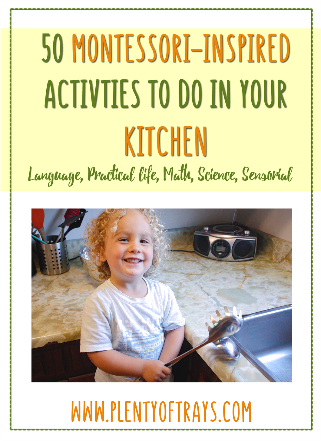 50 Montessori Inspired Activities to do in your Kitchen